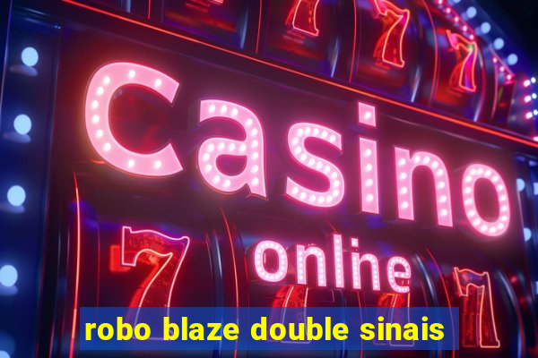 robo blaze double sinais